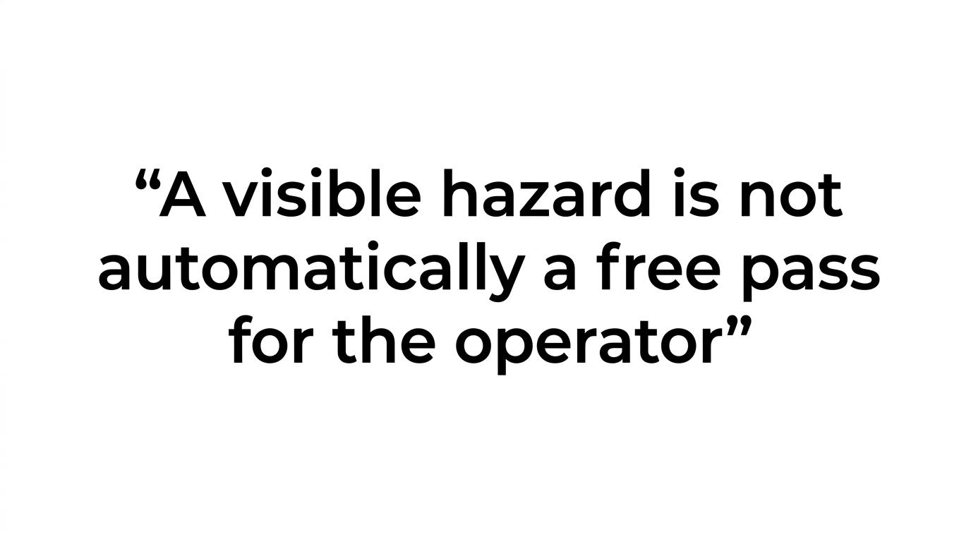 Quote card highlighting that a visible wet floor, cracked walkway, or uneven step is not automatically a free pass for the operator.