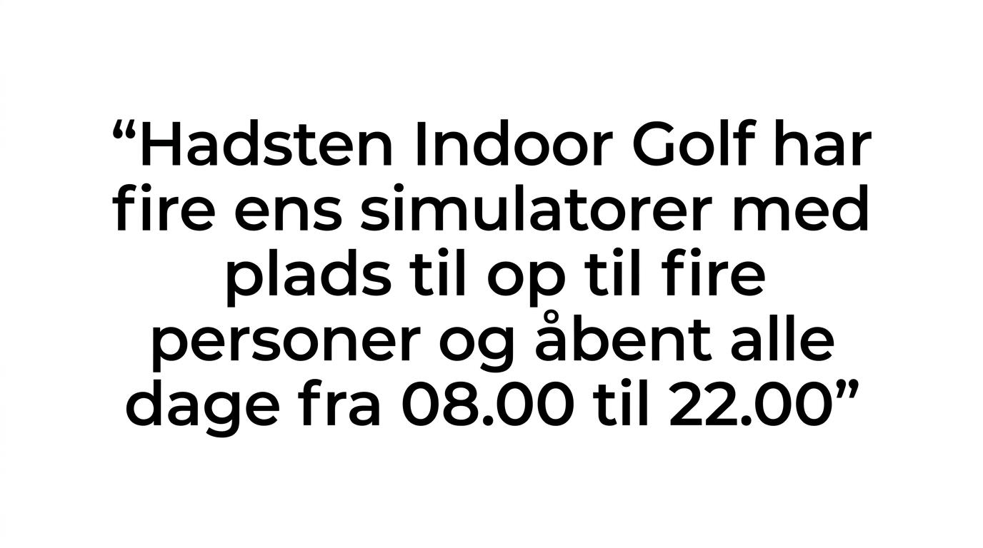 Et citatkort med teksten om fire ens simulatorer, plads til op til fire personer og åbningstid fra 08.00 til 22.00.