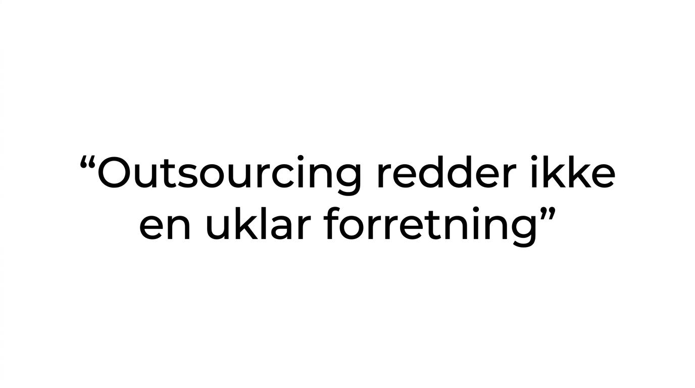 Quote highlight with the line 'Outsourcing redder ikke en uklar forretning.'