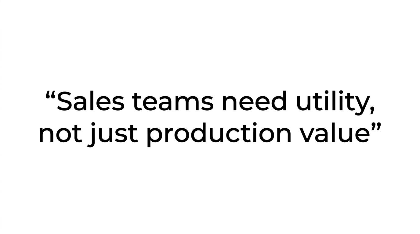 Quote card displaying the line 'Sales teams need utility, not just production value.'