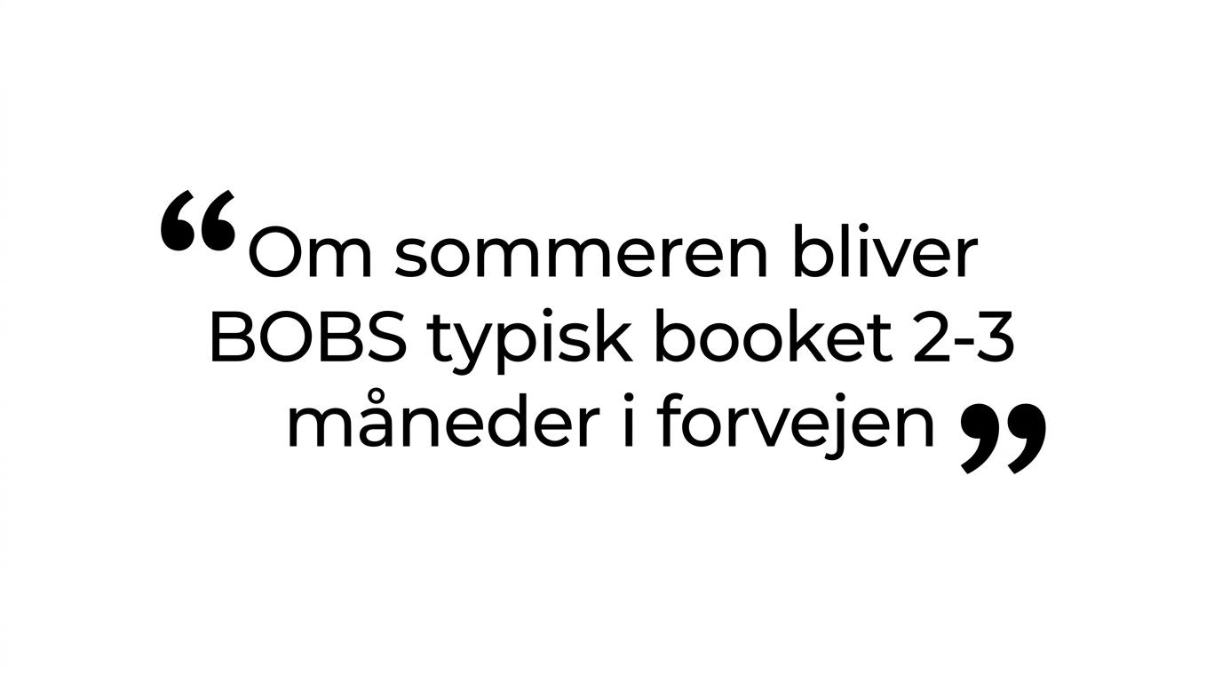 Highlighted quote stating that BOBS is typically booked 2-3 months in advance during summer.