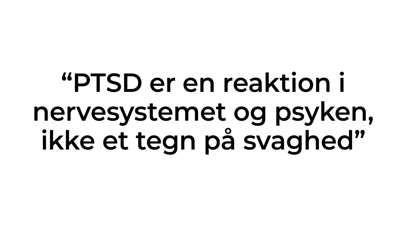 Citatkort med teksten: 'PTSD er ikke et tegn på svaghed.'