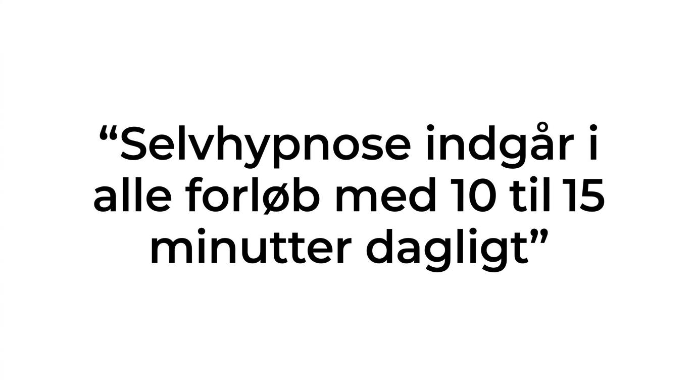 5 forskelle på angstterapi og hypnose ved uro hos unge 2 Fremhævet citat om, at selvhypnose indgår i alle forløb med 10 til 15 minutter dagligt fra første behandling.
