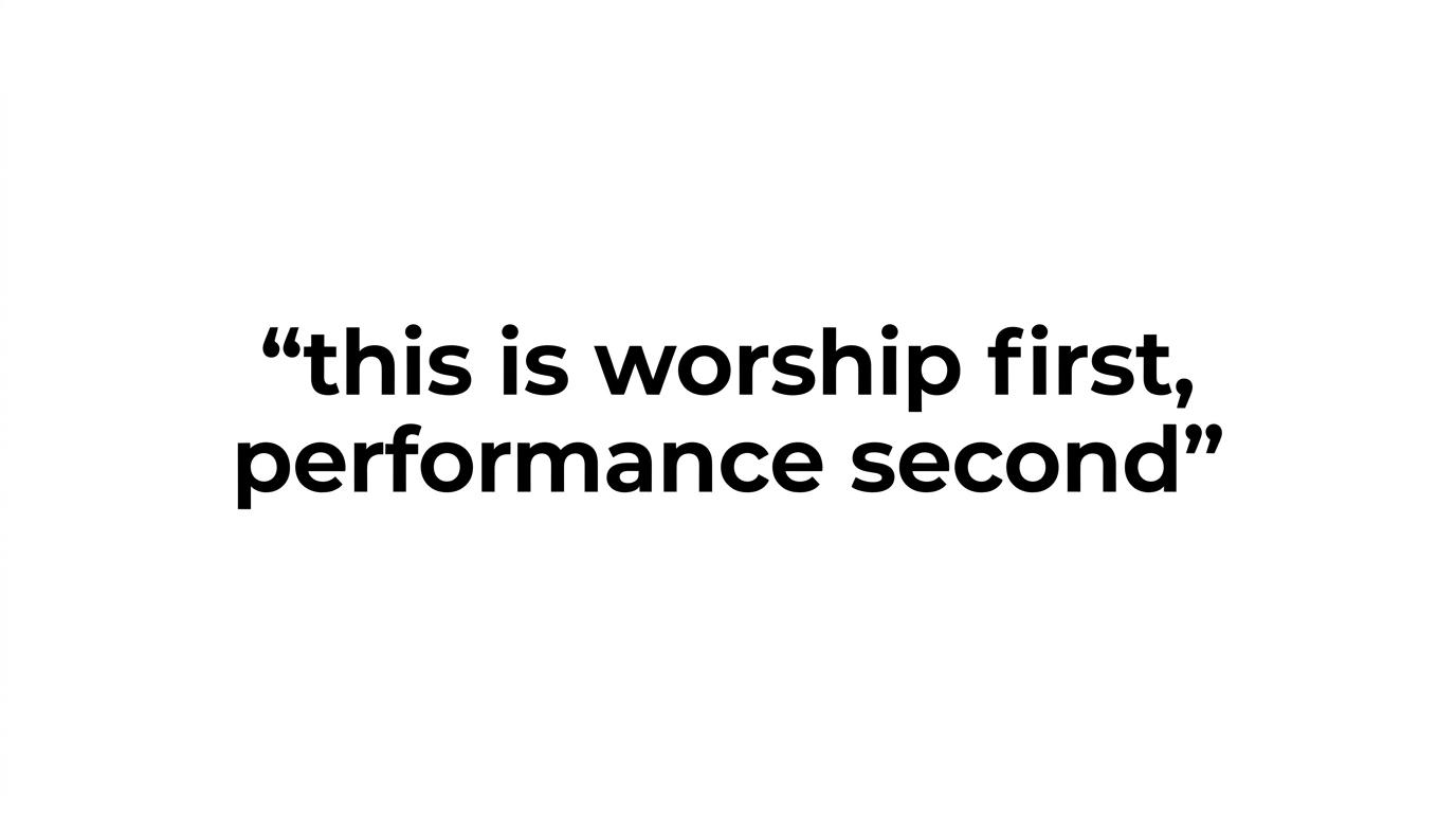 A quote graphic highlighting the line 'this is worship first, performance second.'