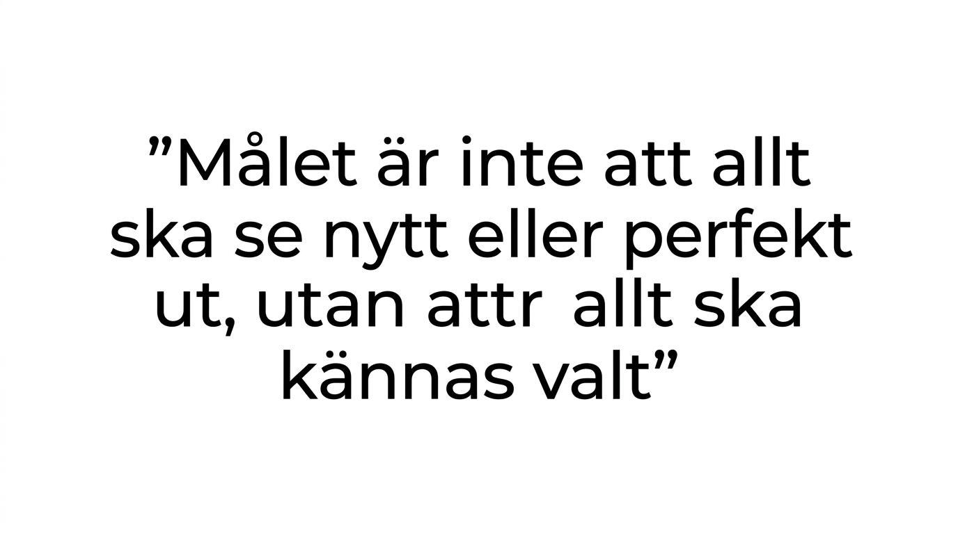 Ett typografiskt citat som betonar att streetwear ska kännas valt snarare än perfekt.
