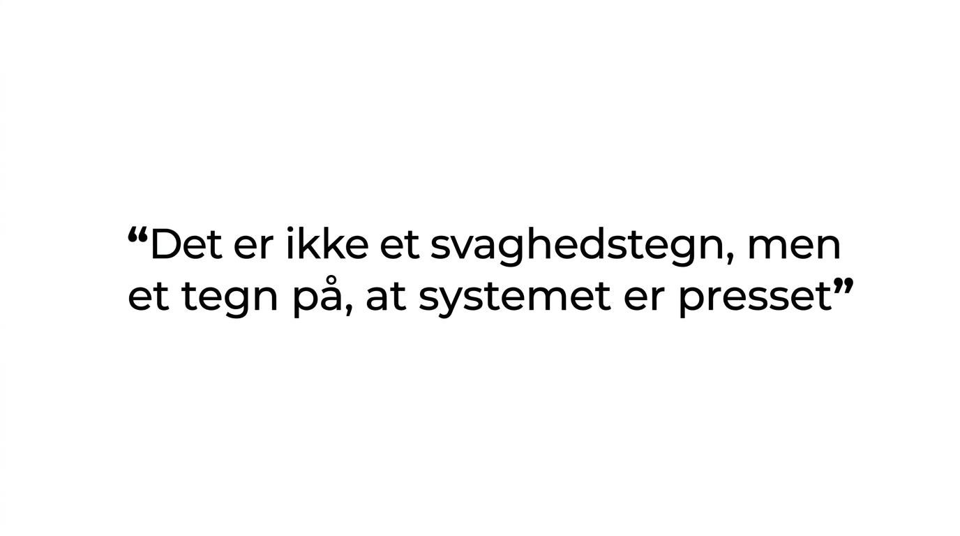 Fremhævet citat med budskabet om, at indre uro ikke er et svaghedstegn men et tegn på, at systemet er presset.
