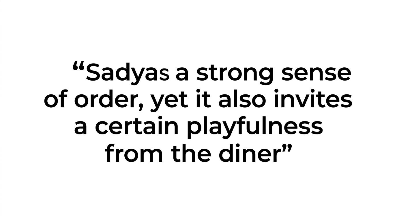 Quote highlight reading: “Sadya is ordered, but it is never stiff.”