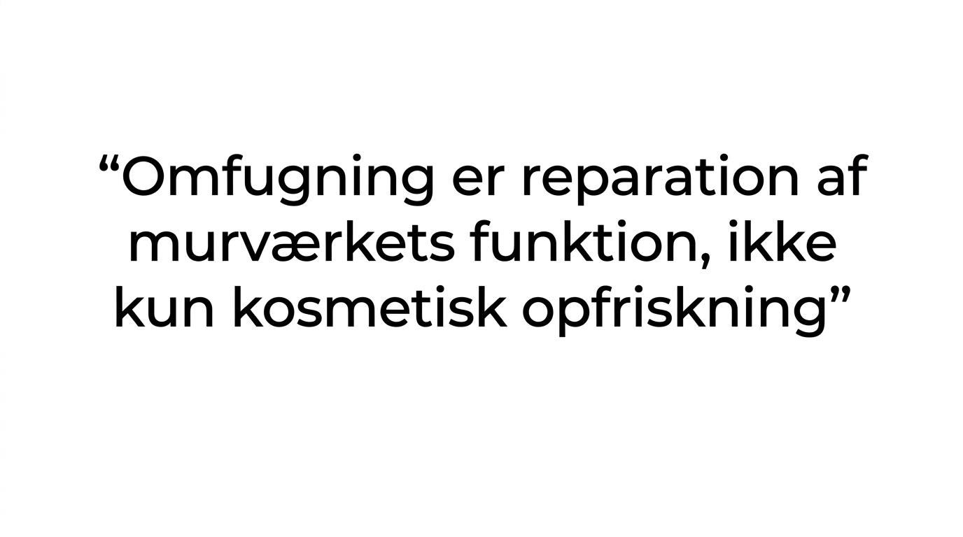 Citatfremhævning om at omfugning reparerer murværkets funktion, ikke kun facadens udseende.