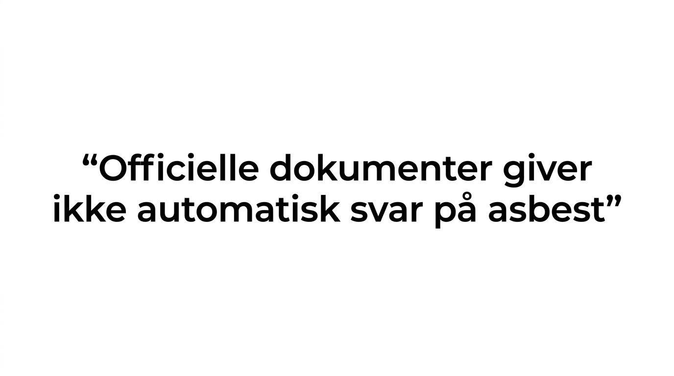 Citatkort med budskabet om, at ejendomsdatarapporten ikke fortæller, om der er asbest i huset.