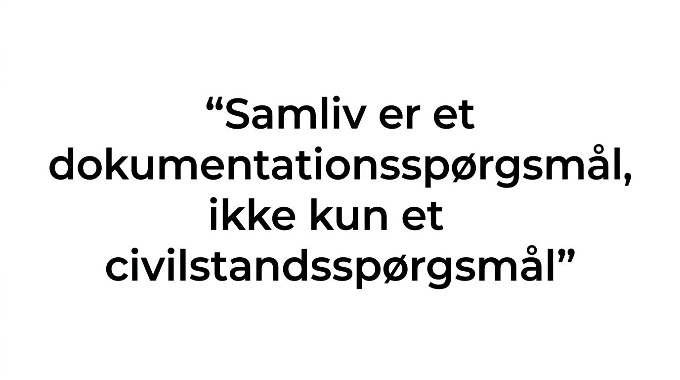 Citatgrafik med budskabet om, at samliv i gældssanering er et dokumentationsspørgsmål, ikke kun et civilstandsspørgsmål.