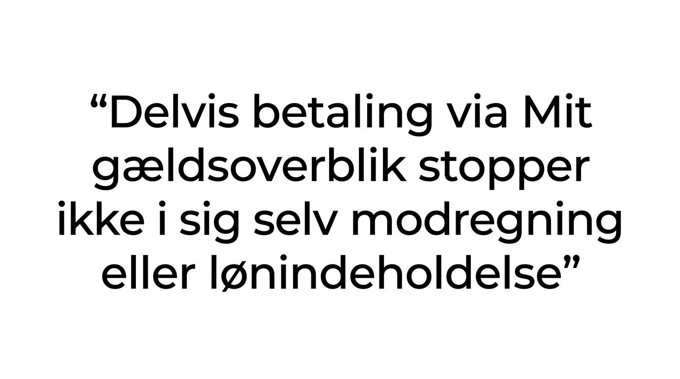 Citatgrafik med budskabet om, at delvis betaling ikke i sig selv stopper modregning eller lønindeholdelse.