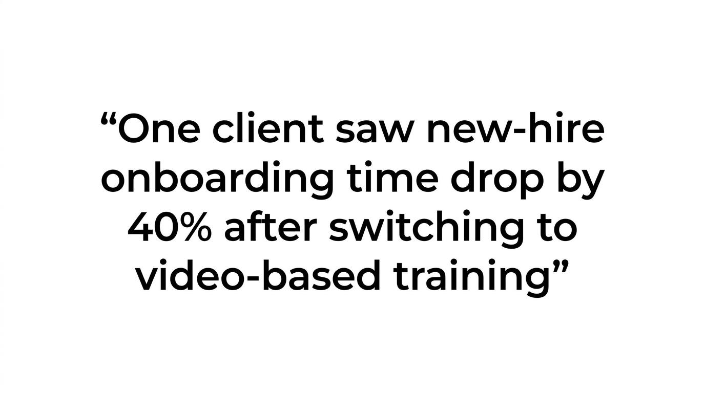 A highlighted quote featuring the reported 40 percent drop in new-hire onboarding time from video-based training.