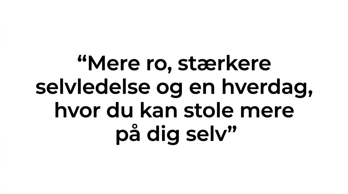 Citatfremhævning med budskabet om at gå fra impulsstyret til selvstyret.