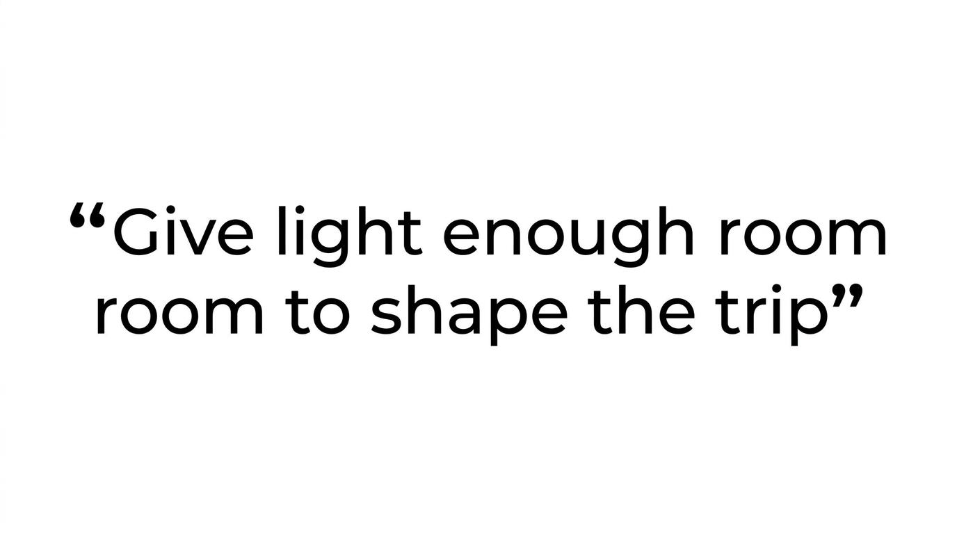 A quote highlight showing the line: “It is to give light enough room to shape the trip.”