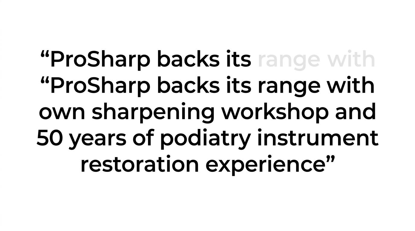 A highlighted quote stating that ProSharp backs its range with its own sharpening workshop and 50 years of podiatry instrument restoration experience.