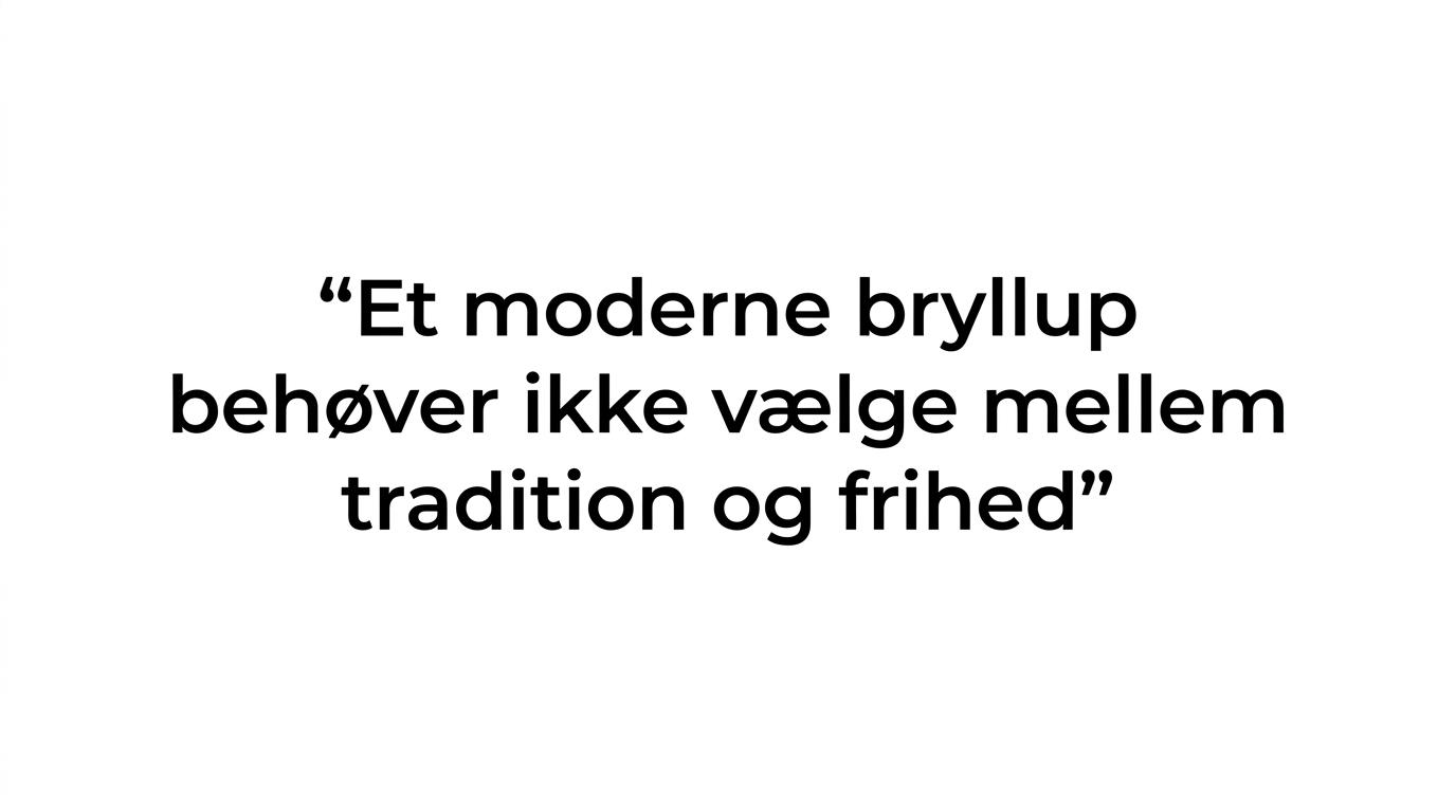 Quote card with the text: "Et moderne Bryllup i Danmark behøver ikke vælge mellem tradition og frihed."