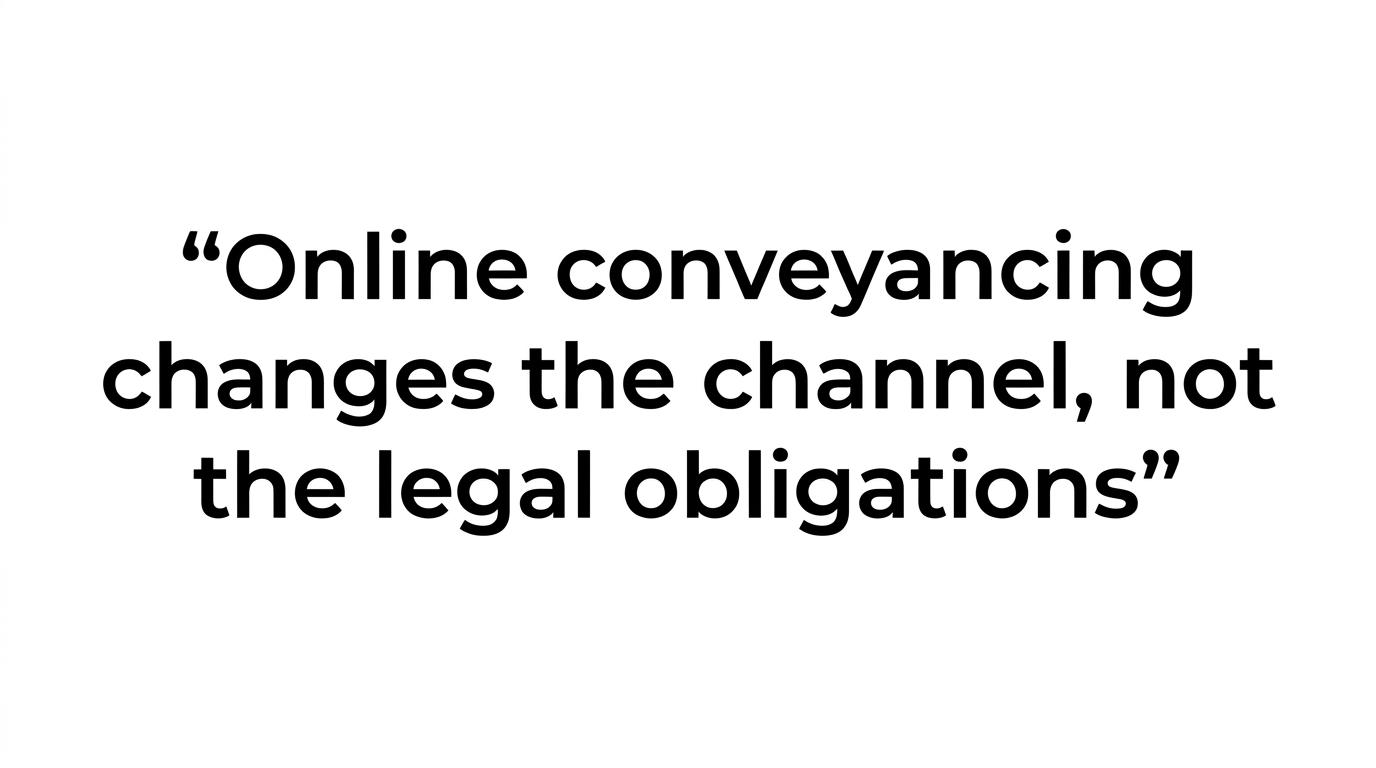 Highlighted quote card with the line about online conveyancing changing the channel, not the legal obligations.