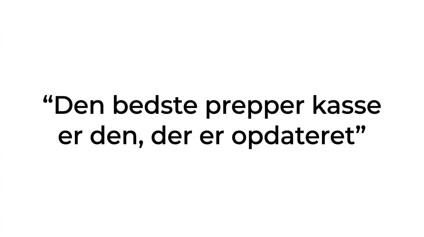 Et fremhævet citat med teksten: 'Den bedste prepper kasse er ikke den største. Det er den, der er opdateret.'