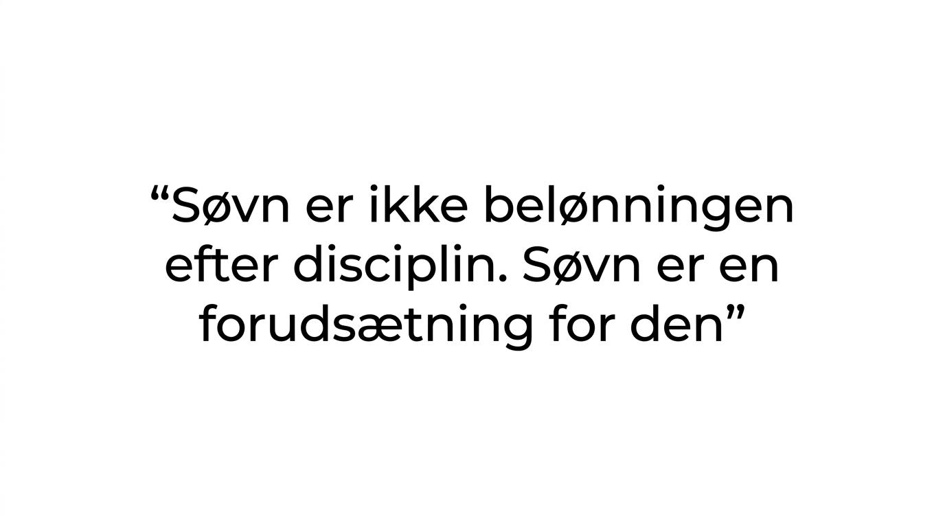 Citatgrafik med budskabet om, at søvn er en forudsætning for disciplin og selvkontrol.
