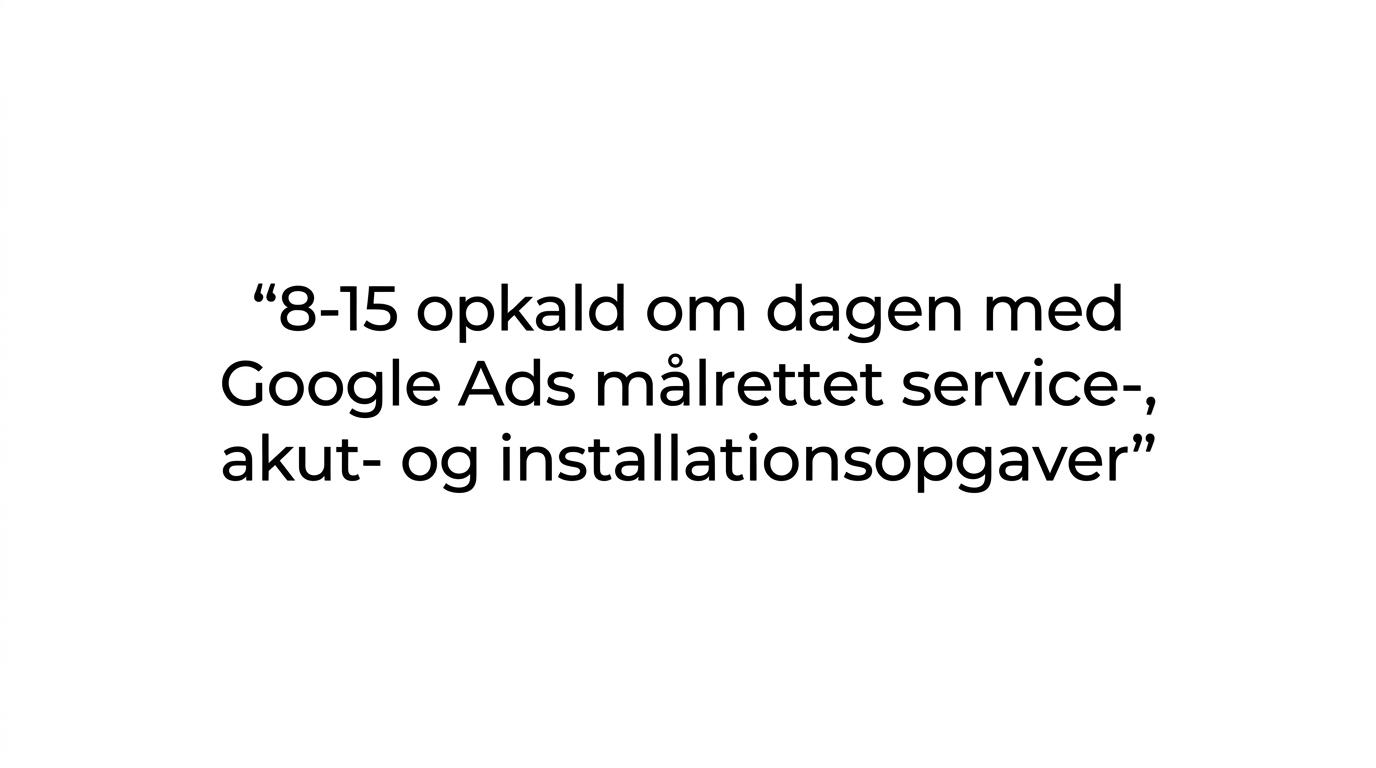 Highlighted quote stating that Vækster generated 8–15 calls per day in the Fortify Electric case with targeted Google Ads.