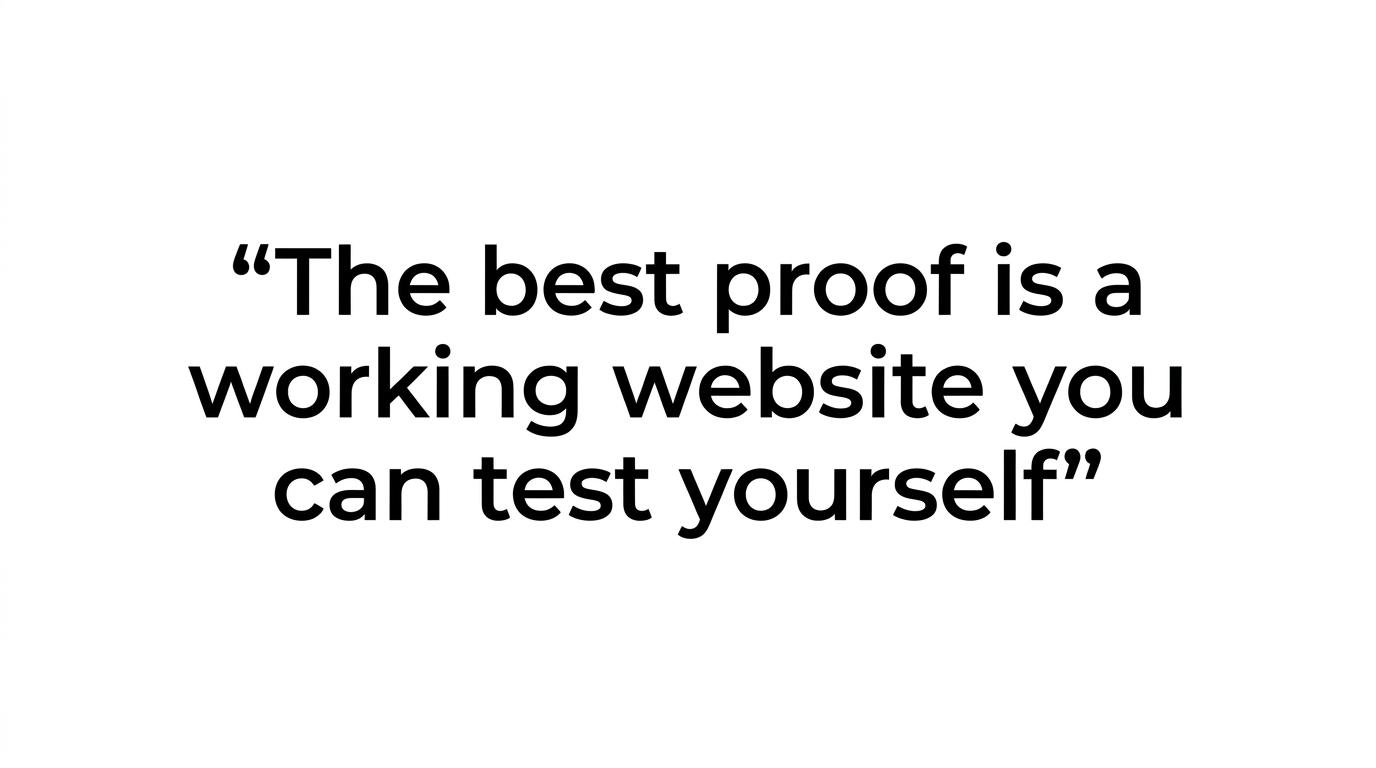A quote card highlighting the line about real proof coming from a working website you can test yourself.